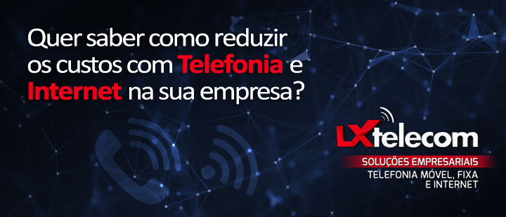 Como reduzir gastos com Telefonia e Internet