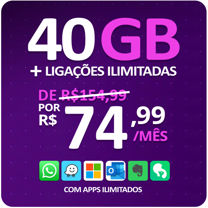 Promoo de Plano de Celular com 40GB + Apps WhatsApp, Waze e Cabify Ilimitados